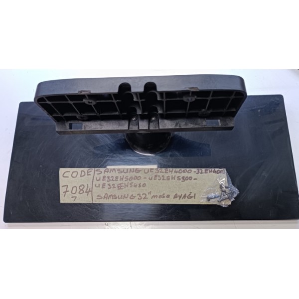 SAMSUNG , UE32EH4000 , UE32EH4003 , UE32EH5000 , UE32EH5300 , UE32EH5450 , UN32EH4003F , UN32EH5000F , UN32EH5300 ,MASA AYAĞI , MASA AYAK , SAMSUNG 32" SEHPA AYAK , SAMSUNG 32" AYAK , SAMSUNG AYAKLARI.